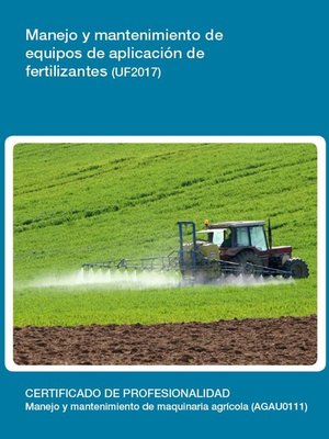 cover image of UF2017--Manejo y mantenimiento de equipos de aplicación de fertilizantes